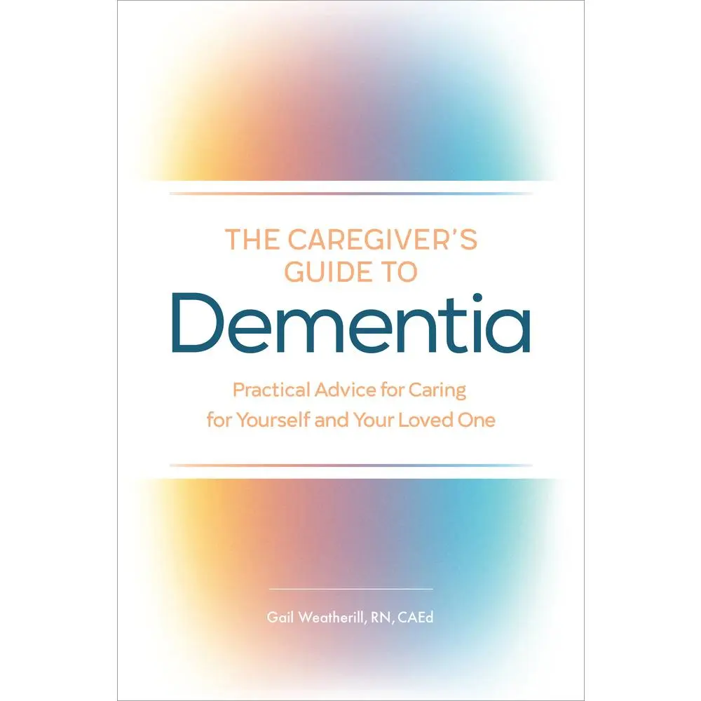 USED Book - The Caregiver's Guide to Dementia: Practical Advice for Caring for Yourself and Your Loved One by Weatherill, Gail (Paperback) - english
