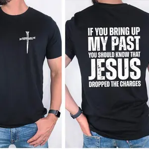 Menswear Short-Sleeve Casual Streetwear T-Shirt - Unisex Crew Neck Cotton Top with "If You Bring Up My Past You Should Know That Jesus Dropped the Charges" Print