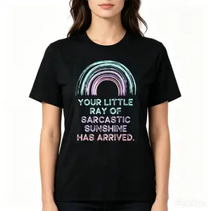 Your Little Ray of Sarcastic Sunshine Has Arrived Cotton T-Shirt Casual Prints