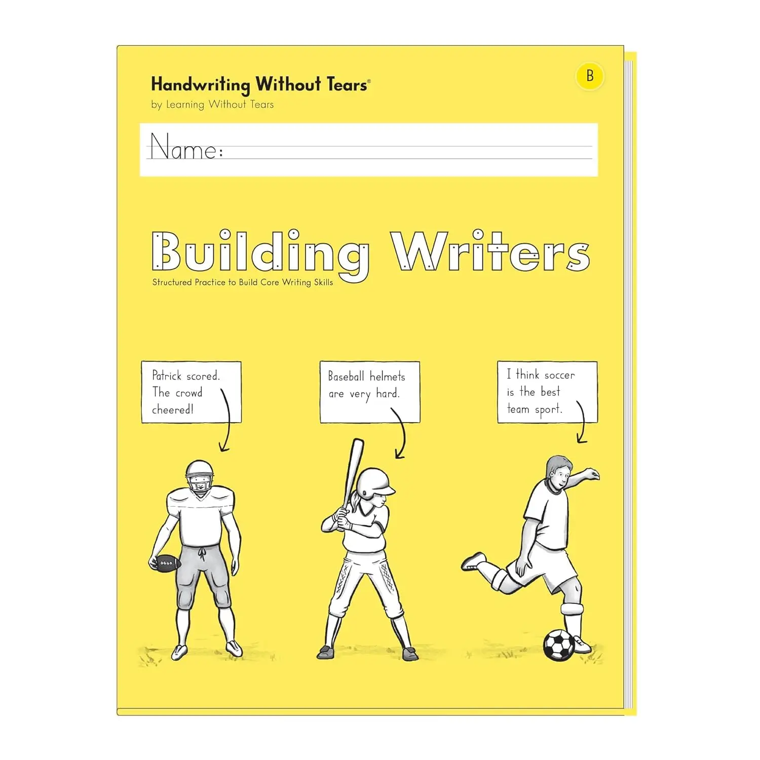 Learning Without Tears, Building Writers B, Student Edition, Age 6+, 1st Grade+, Handwriting Without Tears, Narrative, Information & Opinion Writing , Fluency, School & Home, Tutoring