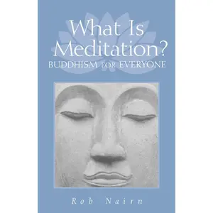 USED-What Is Meditation?: Buddhism for Everyone by Nairn, Rob (Paperback)