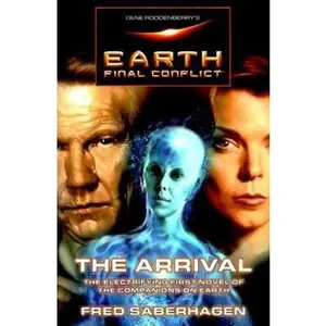 USED-Gene Roddenberry's Earth: Final Conflict--The Arrival by Fred Saberhagen (Hardcover)