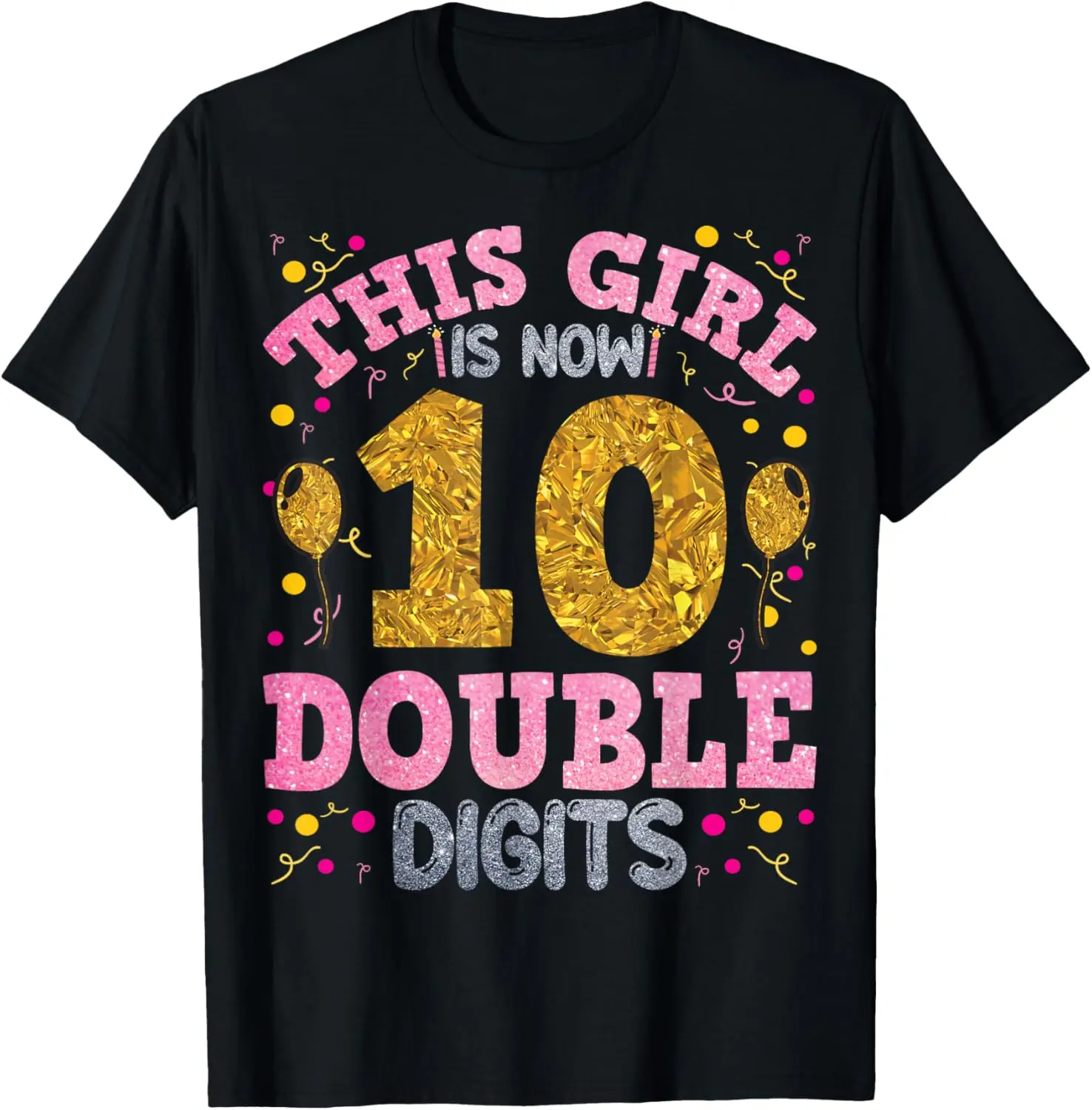 Women's 100% Cotton Graphic T-Shirt - Funny 10th Birthday Casual Shirt for Girls Celebrating Their 10 Years Old Milestone, Funny Shirt