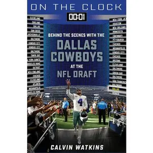 USED Book - On the Clock: Dallas Cowboys: Behind the Scenes with the Dallas Cowboys at the NFL Draft by Watkins, Calvin (Paperback) - english