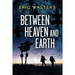 USED-Between Heaven and Earth by Walters, Eric (Paperback)
