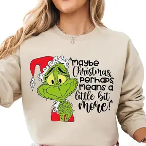 Maybe Christmas Doesn't Come From a Store Grinc, Grinc Christmas Shirt, For Men, For Women, Get Yours