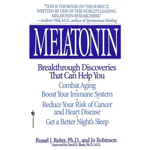 USED-Melatonin: Breakthrough Discoveries That Can Help You Combat Aging, Boost Your Immune System, Reduce Your Risk of Cancer and Heart Disease, Get a Bett by Reiter, Russel J. (Mass Market Paperback)