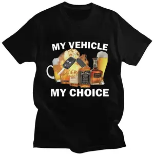 My Vehicle My Choice Print Funny T Shirt Drunk Driving Fashion Short Sleeve T-shirts 100% Cotton Men Women Oversized Streetwear Casual Menswear