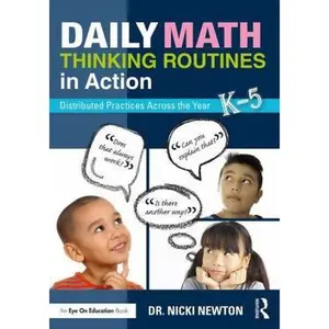 USED-Daily Math Thinking Routines in Action: Distributed Practices Across the Year by Newton, Nicki (Paperback)