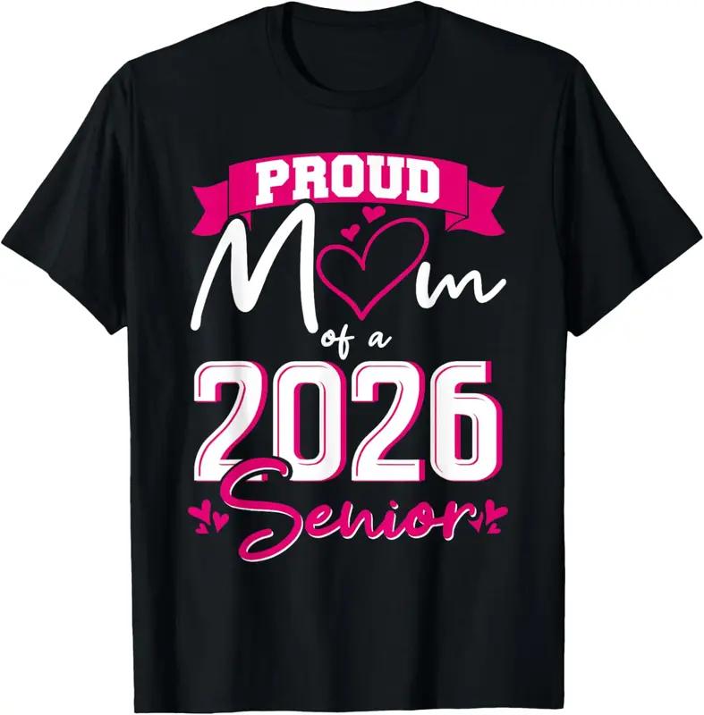 100% Cotton Proud Mom Class of 2026 Senior Graduation Funny Senior Mom T-Shirt Fit Top