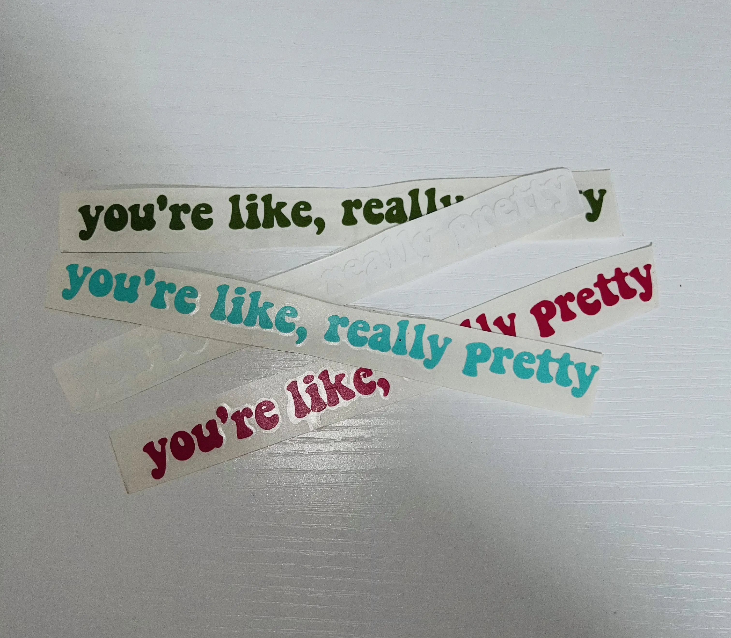 You're Like Really Pretty Custom Decal | Permanent Vinyl Decal | Trendy Inspirational Stickers | Mirror or Wall Decal | Water Bottle Sticker