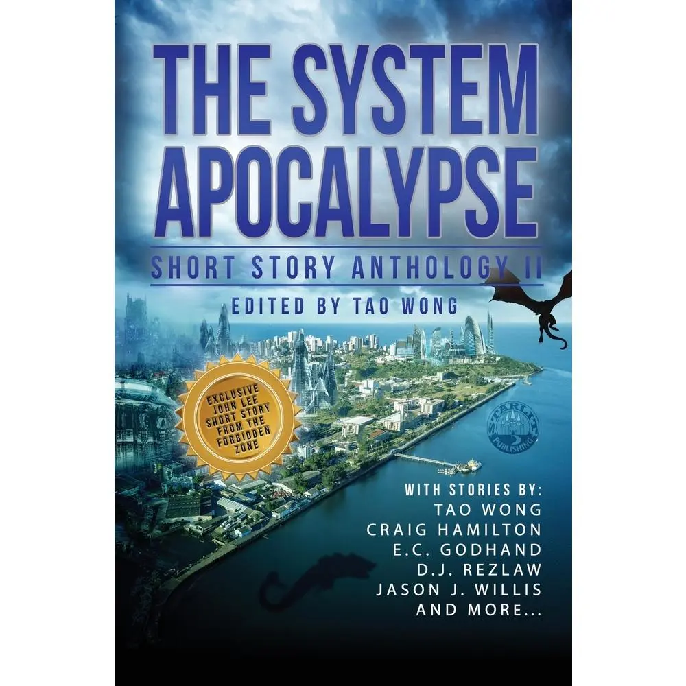 The System Apocalypse Short Story Anthology II: A LitRPG post-apocalyptic fantasy and science fiction anthology by Wong, Tao (Paperback) - Used