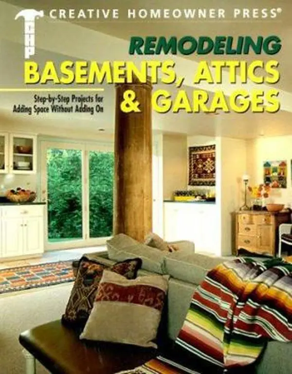 USED Book - Remodeling Basements, Attics & Garages: Step-by-Step Projects for Adding Space Without Adding On by Creative Homeowner (Paperback) - english