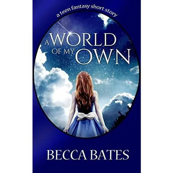 USED Book - Teen Fiction: A World Of My Own - A Short Story Fantasy For All Ages by Bates, Becca (Paperback) - english