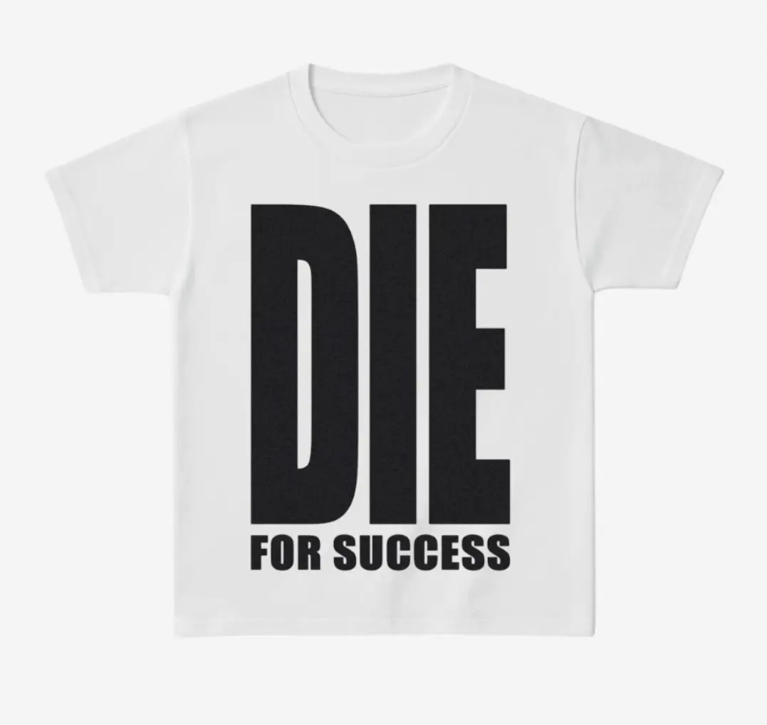 Die For Success Graphic Print Cotton Casual T-Shirt, Y2k Shirt, Unisex T-Shirt, Gift For Men Women