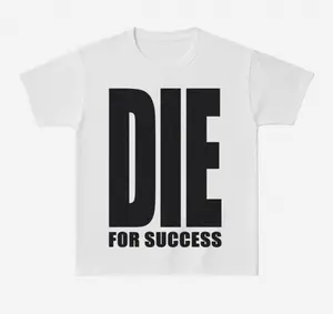 Die For Success Graphic Print Cotton Casual T-Shirt, Y2k Shirt, Unisex T-Shirt, Gift For Men Women
