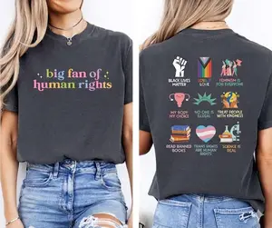 Comfort Colors Big Fan Of Human Rights TShirt, Equality Tee, Human Rights Top, Social Justice Gift For Activist, Antii Trumm T-shirt, Rainbow LGBT Tee