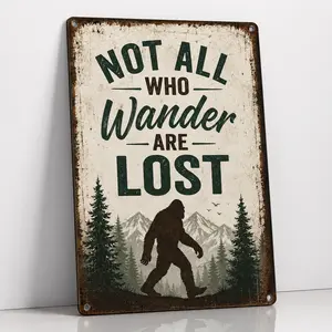 Vintage Metal Tin Sign, Not All Who Wander Are Lost Bigfoot Vertical Sign, Retro Sasquatch Forest Mountain Wall Art Decor for Cabin Camp Garage Man Cave Porch, Inspiring Outdoor Lover Gift Present 8x12 Inch