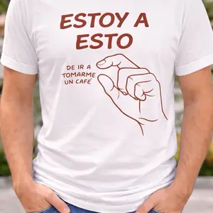 Estoy A Esto T-Shirt with "De Ir A Tomarme Un Cafe" Text and Hand Gesture Design for Men and Women Unisex Menswear Top