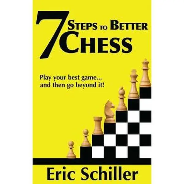 USED-7 Steps to Better Chess: A Guide to Immediately Making You a Better Player by Schiller, Eric (Paperback)