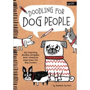 USED-Doodling for Dog People: 50 Inspiring Doodle Prompts and Creative Exercises for Dog Lovers by Correll, Gemma (Paperback)