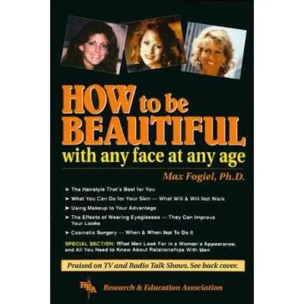 USED-How To Be Beautiful with Any Face at Any Age (Handbooks & Guides) by Max Fogiel (Paperback)