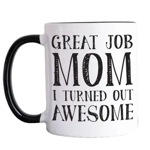 Funny Coffee Mug, Great Job Mom I Turned Out Awesome, Unique Birthday Christmas Gift Ideas for Moms from Son Daughter, Reusable Ceramic 11 15oz Cup