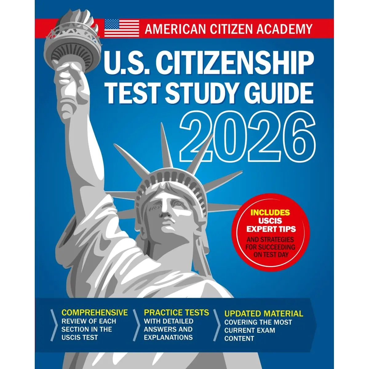 US Citizenship Test Study Guide: This Book Includes All 100 USCIS Civics Questions With Detailed Explanations & Comprehensive Review of Each Section on the United States Naturalization Exam