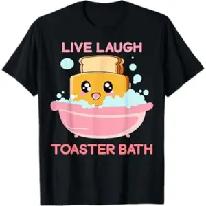Live Laugh Toaster Bath Funny Saying Product (Details Not Provided) Menswear Top Black Round Neck, Casual, Tshirt