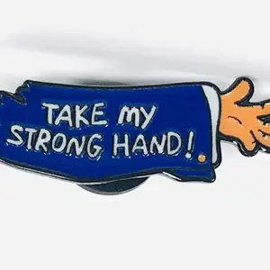 Take My Strong Hand Lapel pin, Funny Enamel Pin