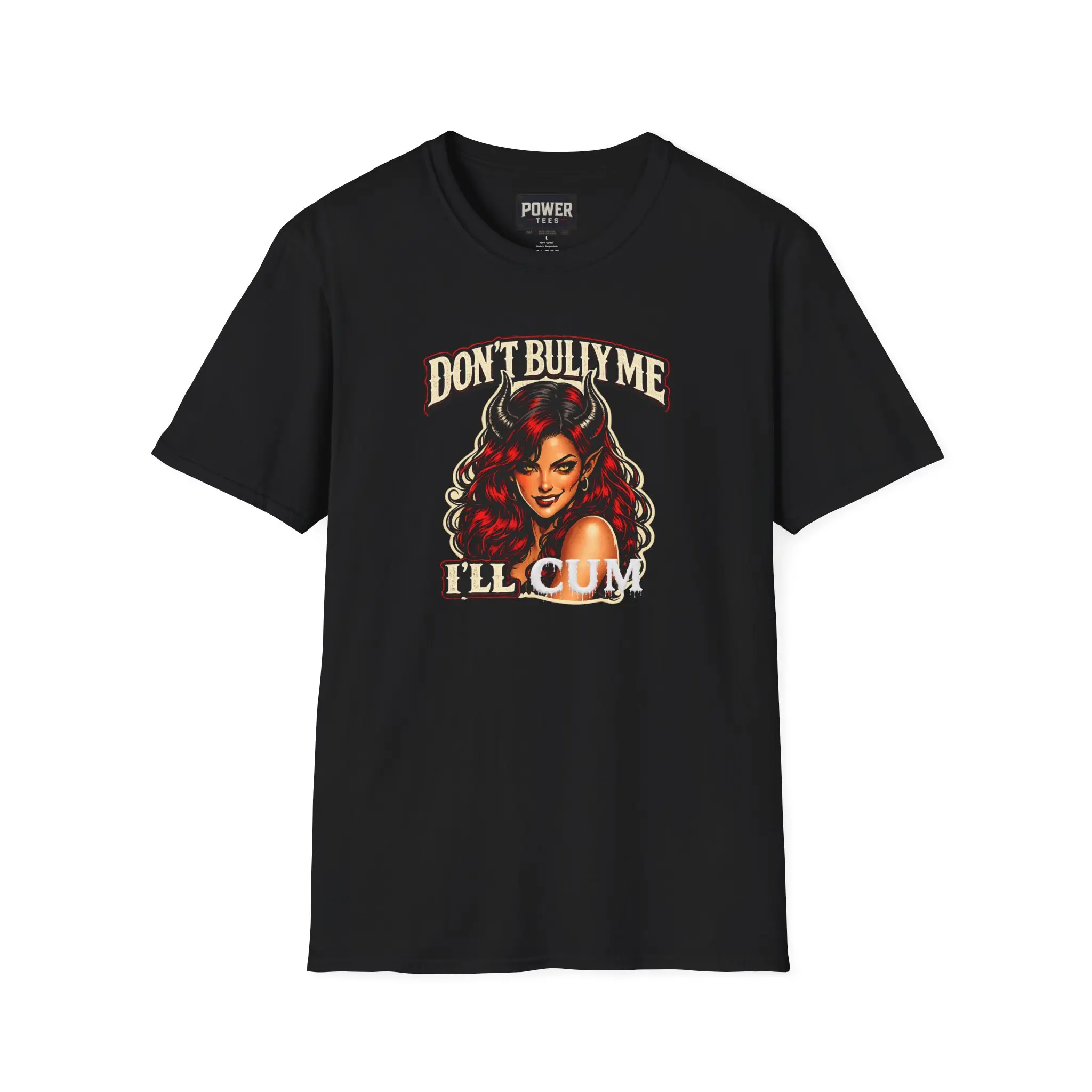 Don’t Bully Me, I'll Come Softstyle T-Shirt
