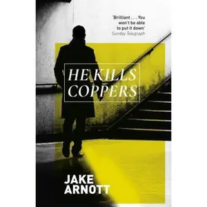 USED-He Kills Coppers by Jake Arnott (Paperback)