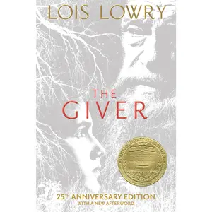 The Giver 25th Anniversary Edition: A Newbery Award Winner -- Lois Lowry - Hardcover