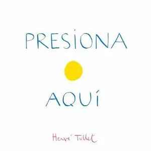 USED-Presiona Aqui by Tullet, Herve (Hardcover)