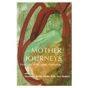 USED-Mother Journeys: Feminists Writing About Mothering by Martha Roth (Paperback)