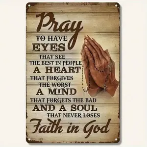 1PC Inspirational Tin Sign, Pray To Have Eyes, Motivational Quote, Vintage Wall Art, High-Quality Metal, Weatherproof, Ideal For Living Rooms, Offices, Prayer Rooms, Faith Art, Spiritual Decor, 8x12 Inches  20x30 Cm Decoration Print