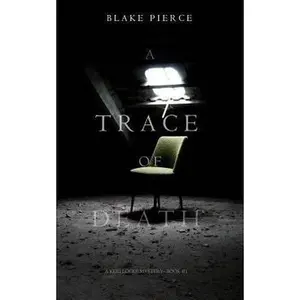 USED-A Trace of Death (a Keri Locke Mystery--Book #1) by Pierce, Blake (Paperback)