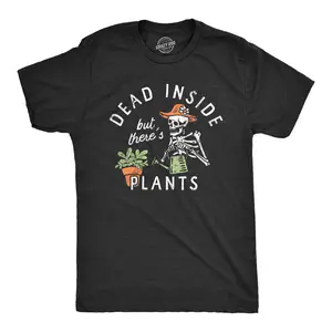 Mens Dead Inside But Theres Plants T Shirt Funny Sad Skeleton House Plant Lovers Tee for Guys Mens Funny T Shirts Cool Vintage Fashion T-Shirt Gift Classic Menswear Funny mental health Short Sleeve Novelty Tees Black -