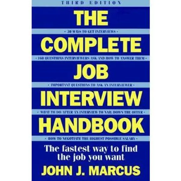 USED-The Complete Job Interview Handbook by John J. Marcus (Paperback)