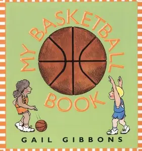 USED-My Basketball Book by Gibbons, Gail (Hardcover)