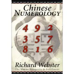 USED-Chinese Numerology: The Way to Prosperity & Fulfillment by Richard Webster (Paperback)