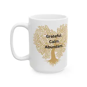 Golden Tree of Life Mug |Grateful. Calm. Abundant Ceramic Coffee Mug  15oz. Morning routine Mug.