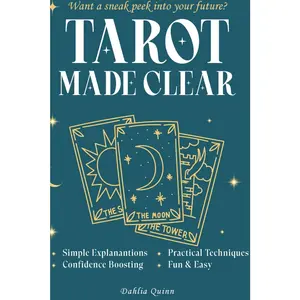Tarot Made Clear: A Beginner's Guide to Confident Readings and Personal Growth