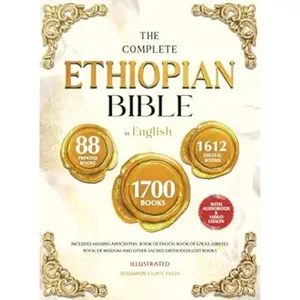 THE COMPLETE ETHIOPIAN BIBLE IN ENGLISH Illustrated: Includes Missing Apocrypha, Book of Enoch, Book of Ezras, Jubilees, Book of Wisdom and Other Sacred Orthodox Lost Books Hardcover – August 24, 2025