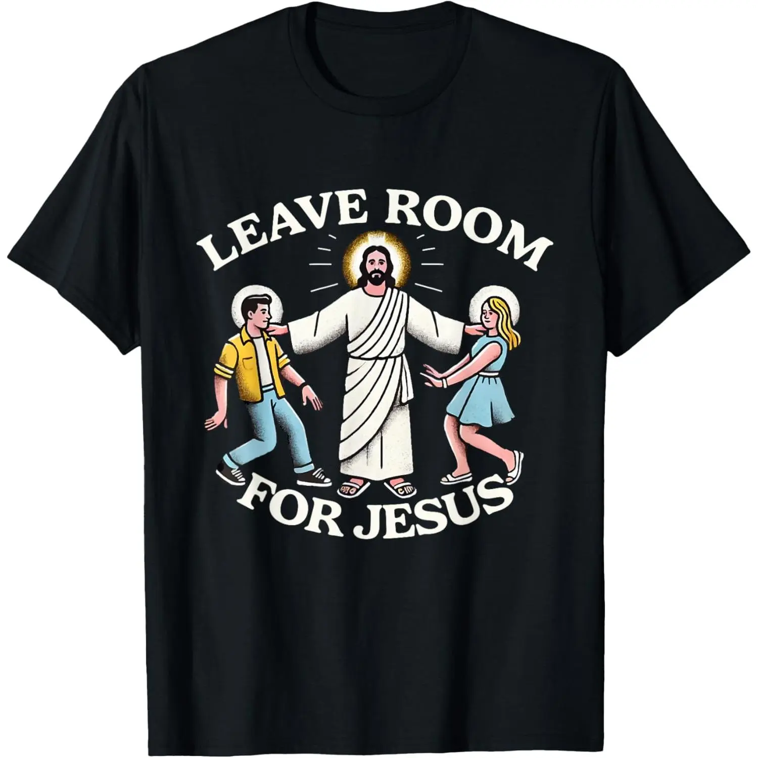 Leave Room for Jesus funny T-Shirt Unisex