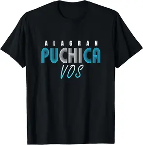 100% Cotton A La Gran Puchica Vos Funny Guatemalan Slang Shirt T-Shirt