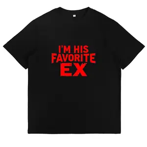 Womens Funny Graphic Tee Im His Favorite Ex Statement Print Short Sleeve Crewneck Soft Cotton Oversized Casual Streetwear Shirt For Girls Y2K Outfit