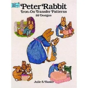 USED-Peter Rabbit Iron on Transfer Patterns: 88 Designs by Julie S. Hasler (Paperback)