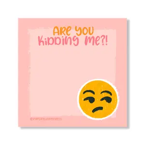 Are you kidding me - Funny Sticky Pad, School Stationery, Work Stationery, Sticky Note