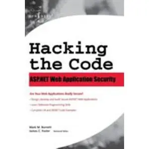 USED-Hacking the Code: ASP.Net Web Application Security by Burnett, Mark (Hardcover)